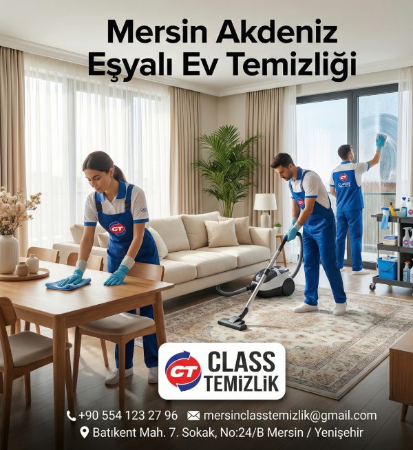 CLASS TEMİZLİK MERSİN AKDENİZ İLÇESİ EŞYALI EV TEMİZLİĞİ