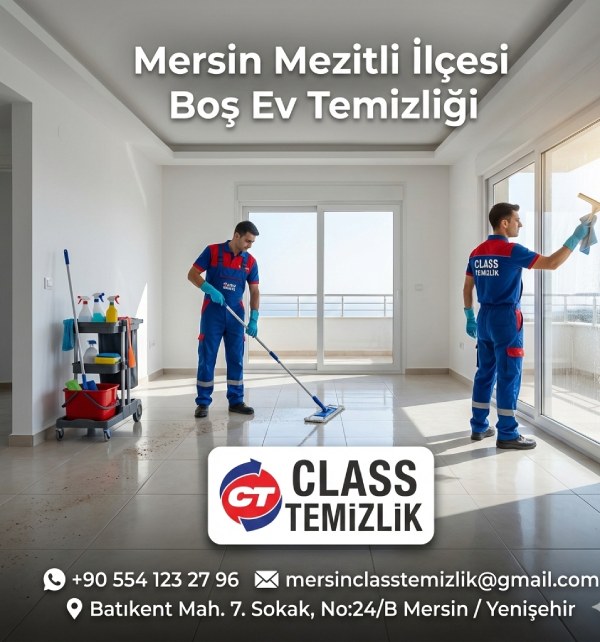 CLASS TEMİZLİK MERSİN MEZİTLİ İLÇESİ BOŞ EV TEMİZLİĞİ
