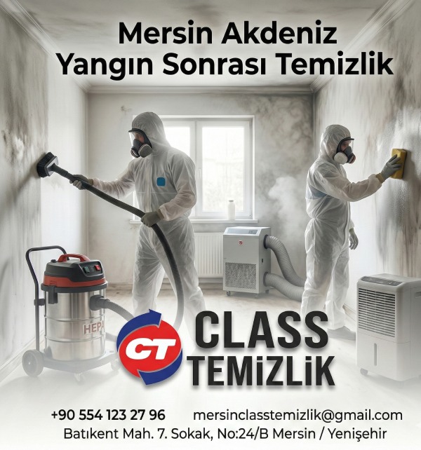 CLASS TEMİZLİK MERSİN AKDENİZ İLÇESİ YANGIN SONRASI TEMİZLİĞİ