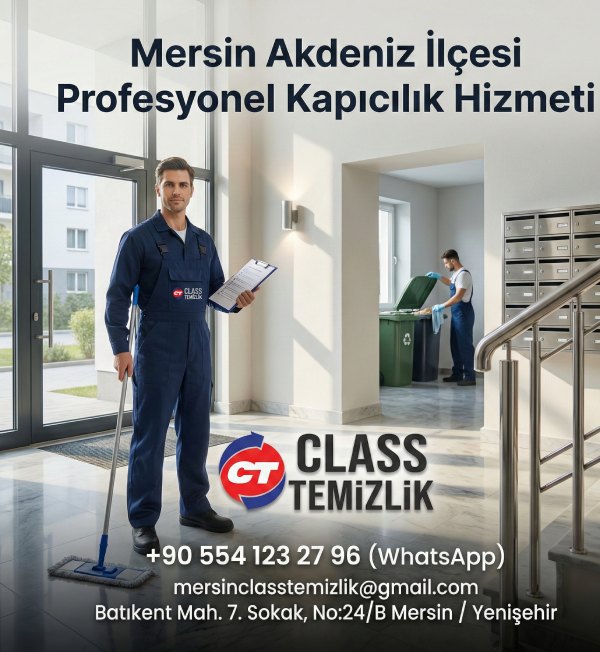 CLASS TEMİZLİK MERSİN AKDENİZ İLÇESİ PROFESYONEL KAPICILIK HİZMETİ