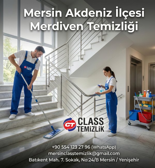 CLASS TEMİZLİK MERSİN AKDENİZ İLÇESİ MERDİVEN TEMİZLİĞİ HİZMETİ