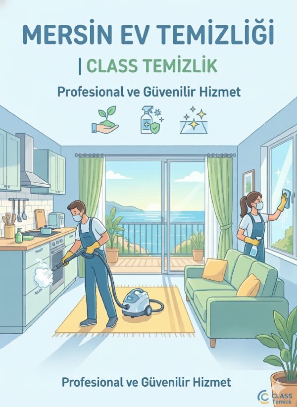 Mersin Toroslar Temizlik Firması Arayışında Güvenilir Adres: Class Temizlik ve Profesyonel Çözümler